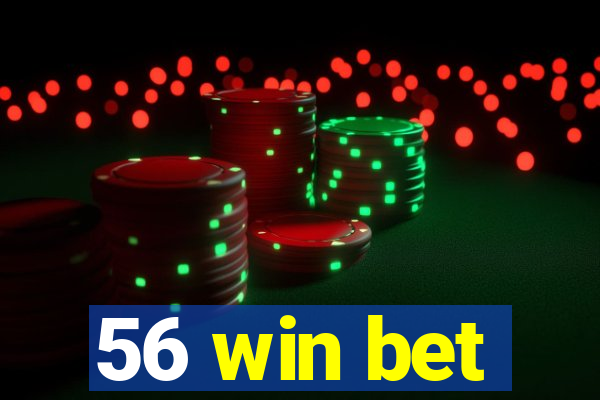 56 win bet